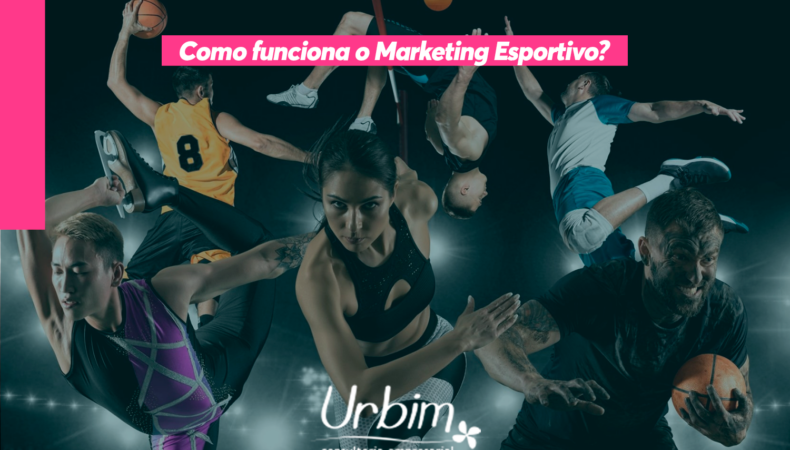 Como Funciona O Marketing Esportivo Urbim