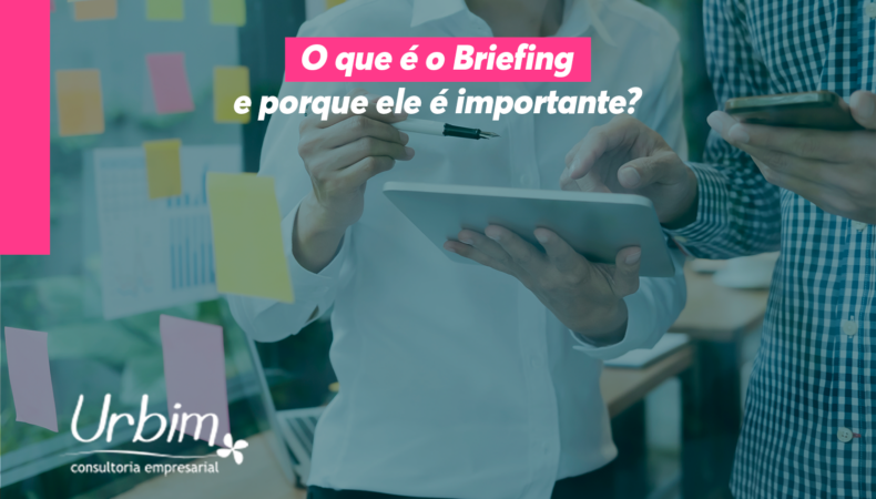 O que é o Briefing e porque ele é importante?