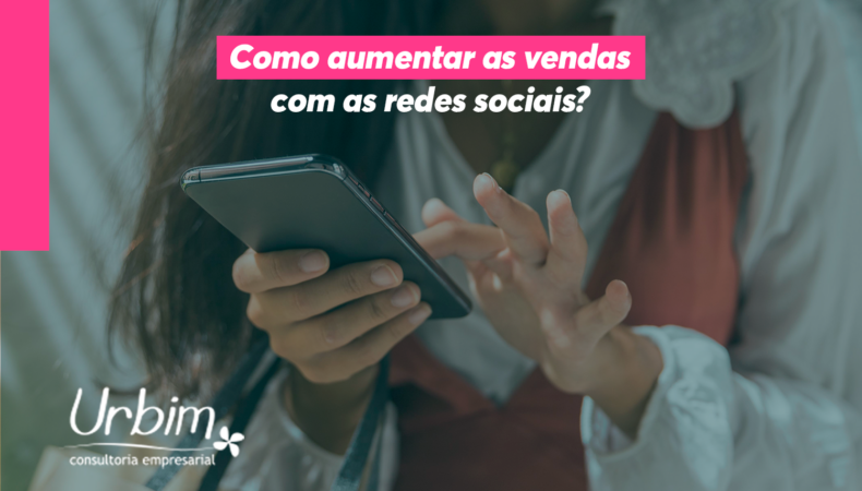 Como aumentar as vendas com as redes sociais?