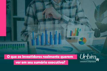 O que os investidores realmente querem ver em seu sumário executivo?